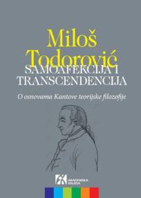 Samoafekcija i transcendencija: O osnovama Kantove teorijske filozofije