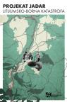 Projekat Jadar: Litijumsko-borna katastrofa