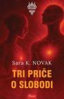 Tri priče o slobodi Tri priče o slobodi