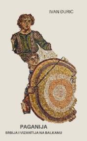 Paganija: Srbija i Vizantija na Balkanu