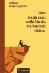 Dan kada sam odlučio da ne budem tišina