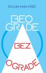 Beograde bez ograde Beograde bez ograde