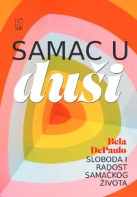 Samac u duši: Sloboda i radost samačkog života