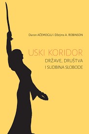 Uski koridor: Države, društva i sudbina slobode