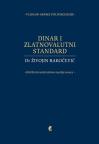Dinar i zlatnovalutni standard Dinar i zlatnovalutni standard