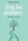 Život bez prošlosti: Filozofija napretka