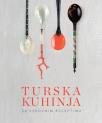 Turska kuhinja sa vekovnim receptima