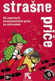 Strašne priče: 50 zamršenih kriminalističkih priča za oštroumne