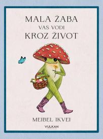 Mala žaba vas vodi kroz život