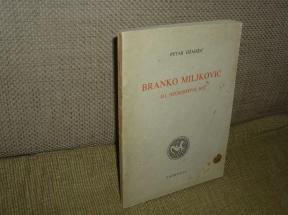 BRANKO MILJKOVIĆ ILI NEUKROTIVA REČ