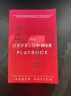 The DevelopHer Playbook: 5 Simple Steps to Get Ahead, Stand Out, Build Your Value, and Adv