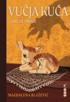 Vučja kuća i druge proze Vučja kuća i druge proze