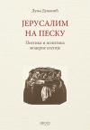 Jerusalim na pesku - Poetika i politika moderne elegije