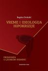 Vreme i ideologija hipokrizije - predavanja o ljudskom vremenu