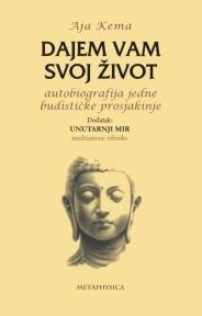Dajem vam svoj život & Unutarnji mir/meditativne tehnike