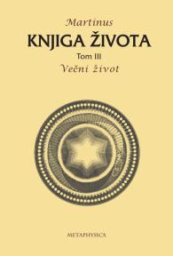 Knjiga života Tom III, Večni život