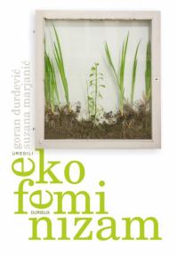 Ekofeminizam. Između ženskih i zelenih studija