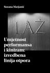 Umjetnost performansa i kinizam: izvedbena linija otpora