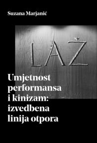 Umjetnost performansa i kinizam: izvedbena linija otpora