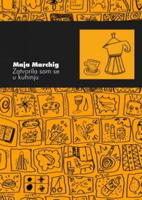 Zatvorila sam se u kuhinju