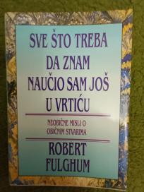 SVE ŠTO TREBA DA ZNAM NAUČIO SAM JOŠ U VRTIĆU