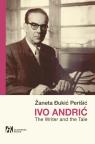Ivo Andrić. The Writer and the Tale