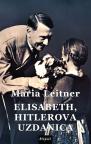 Elisabeth, Hitlerova uzdanica