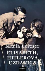 Elisabeth, Hitlerova uzdanica