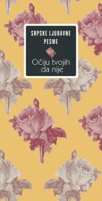 Očiju tvojih da nije – srpske ljubavne pesme