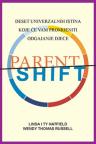 Parentshift - deset univerzalnih istina koje će vam promijeniti odgajanje djece