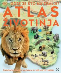 Atlas životinja - Gdje je što na Zemlji?