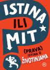Istina ili mit: (prava) istina o životinjama