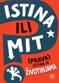 Istina ili mit: (prava) istina o životinjama
